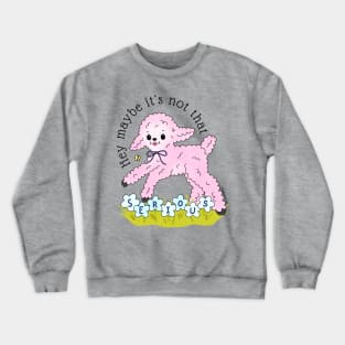 Maybe It's Not That Serious - The Peach Fuzz Crewneck Sweatshirt